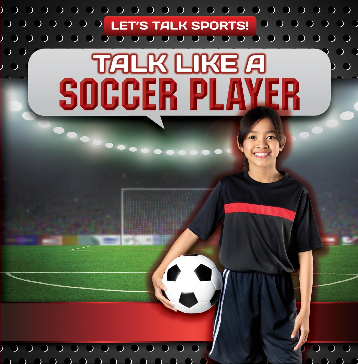 Talk Like a Soccer Player (Let's Talk Sports!)