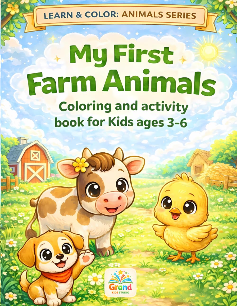 My First Farm Animals: Coloring and activity book for Kids ages 3-6 (Learn & Color: Animals series)