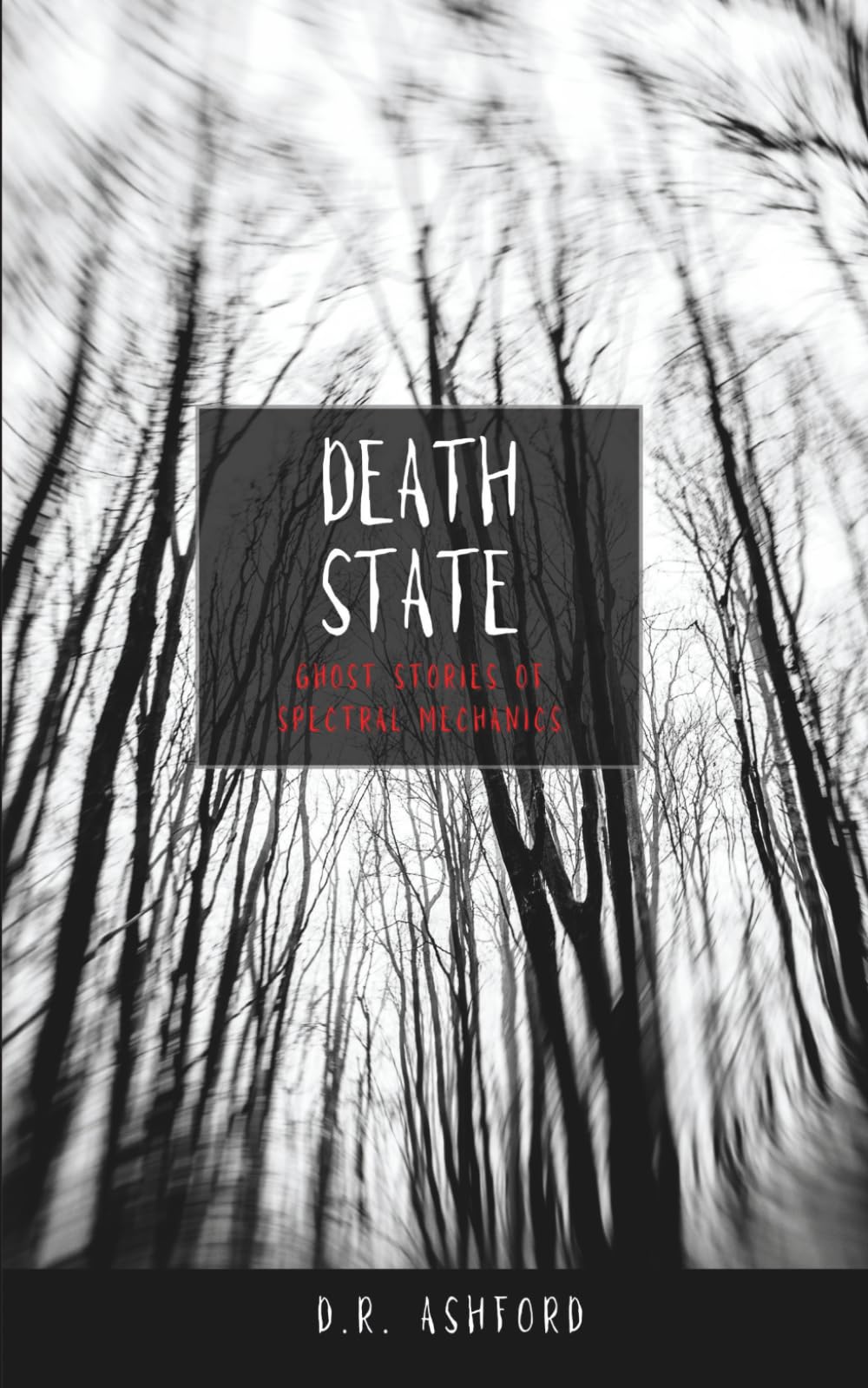 Death State: Ghost Stories of Spectral Mechanics