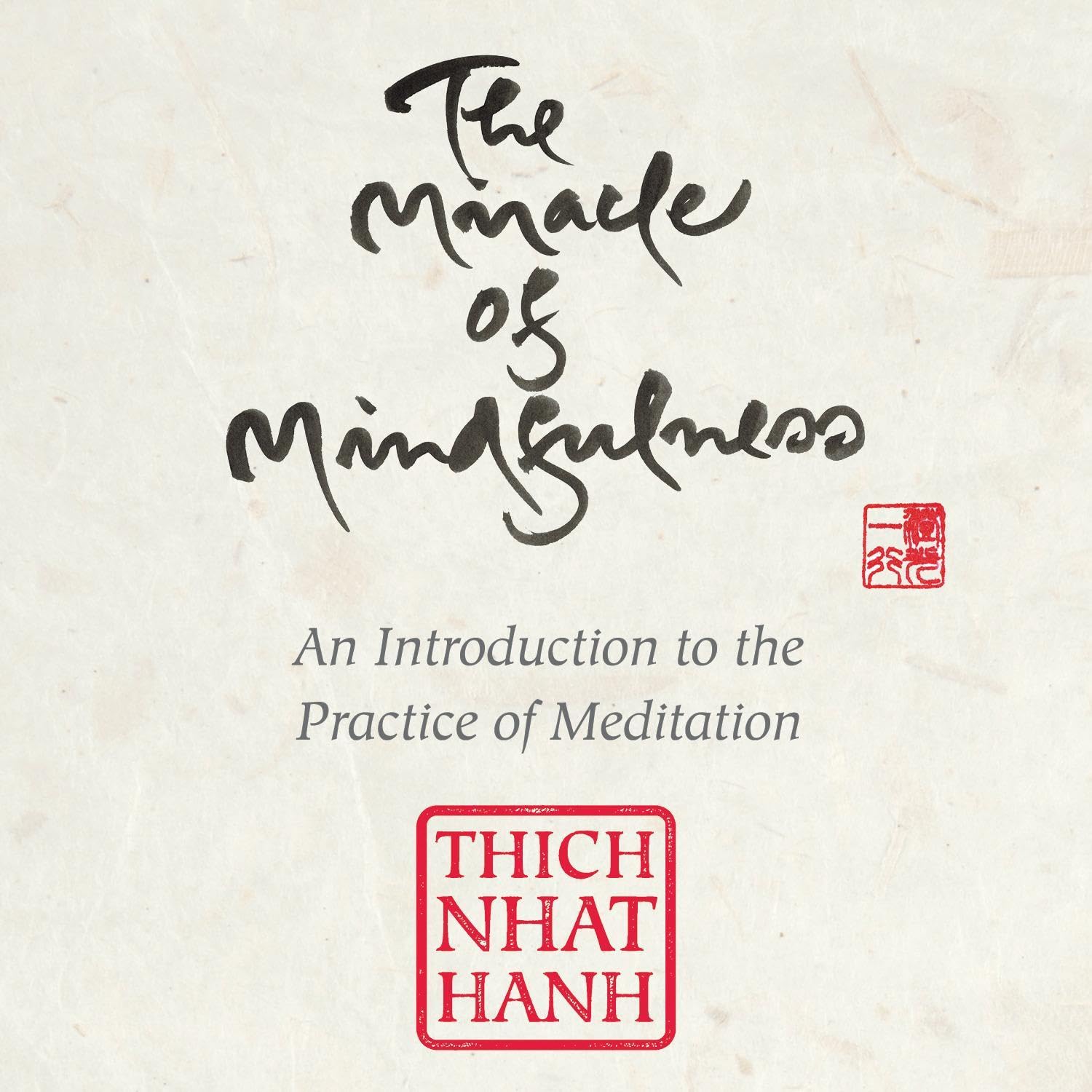 The Miracle of Mindfulness