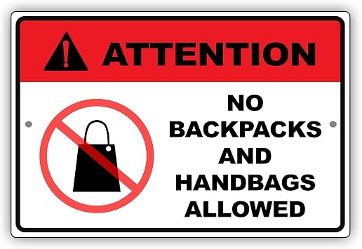 Afterprints Attention No Bags Packs and Hand Bags Allowed Safety Unique Novelty Caution Outdoor Warning Aluminum Metal Sign 8"x12"