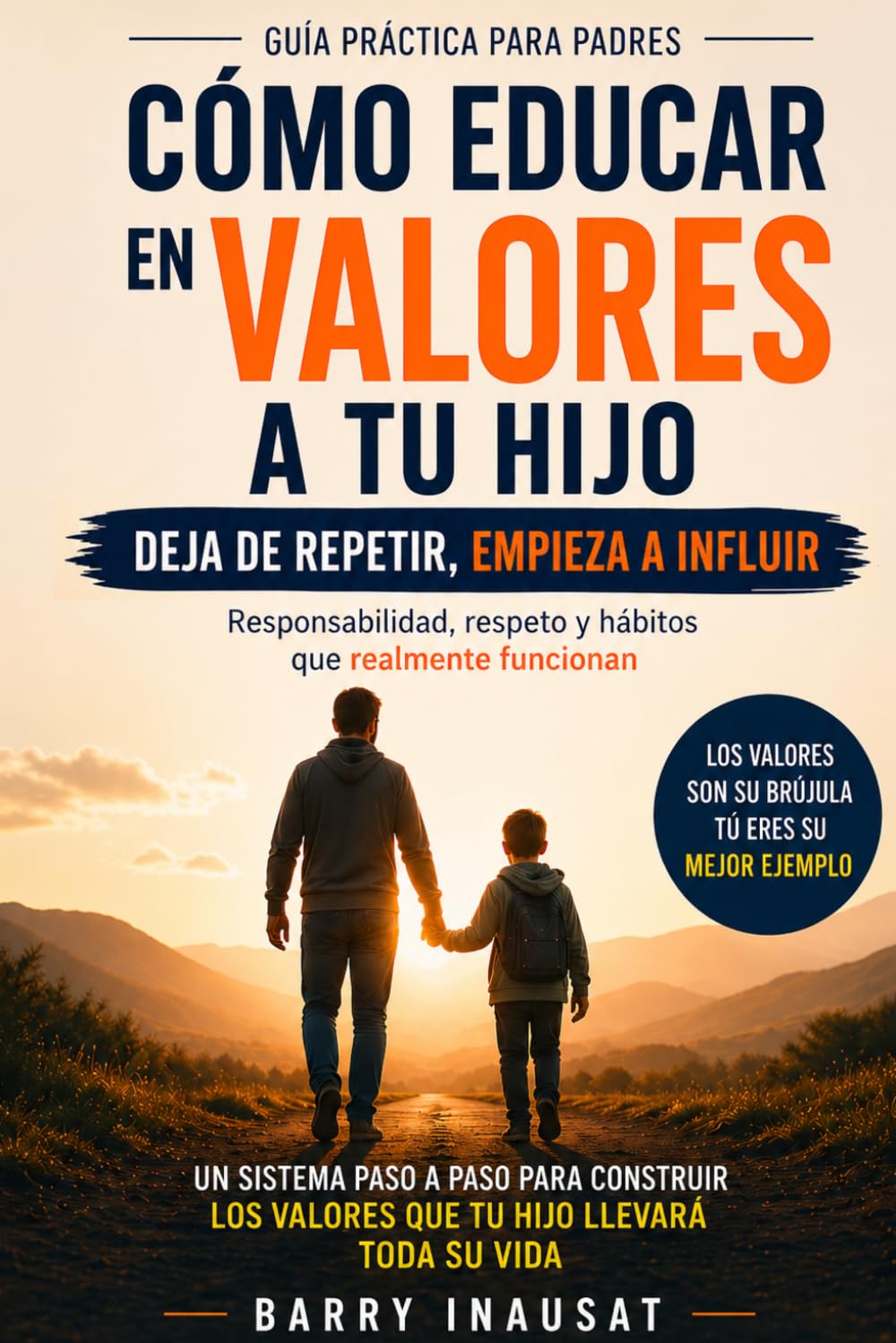 Educar hijos con valores: Guía práctica para enseñar respeto y responsabilidad