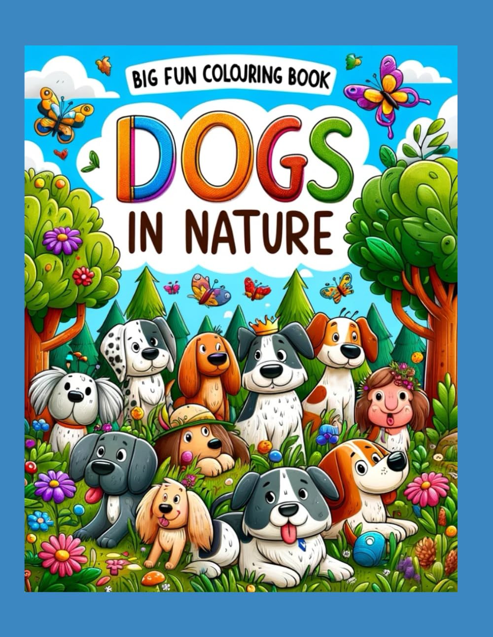 Dogs in Nature: big fun colouring book