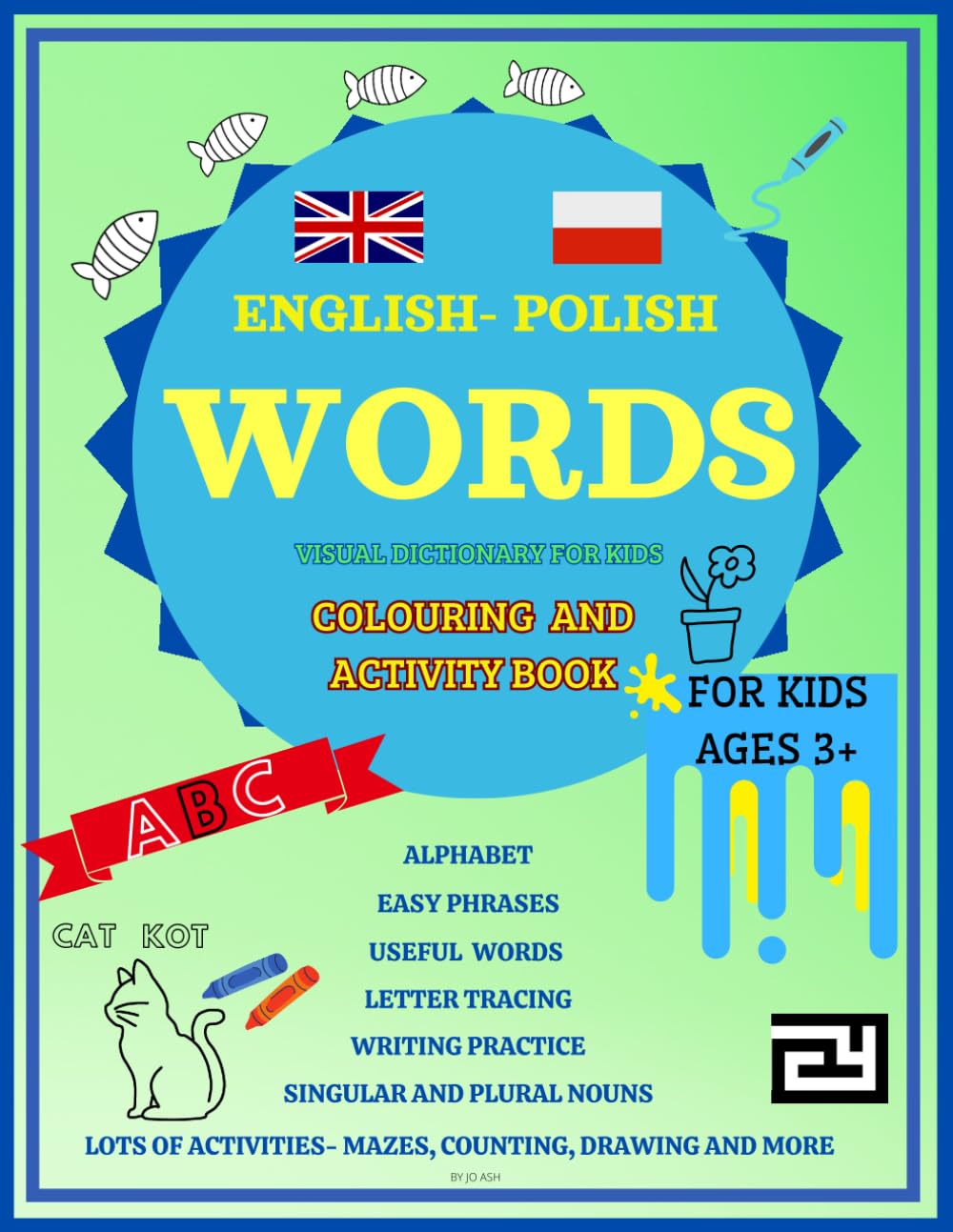 English- Polish Words. Visual Dictionary For Kids. Activity And Colouring Book: Great Bilingual Book For Kids Ages 3+