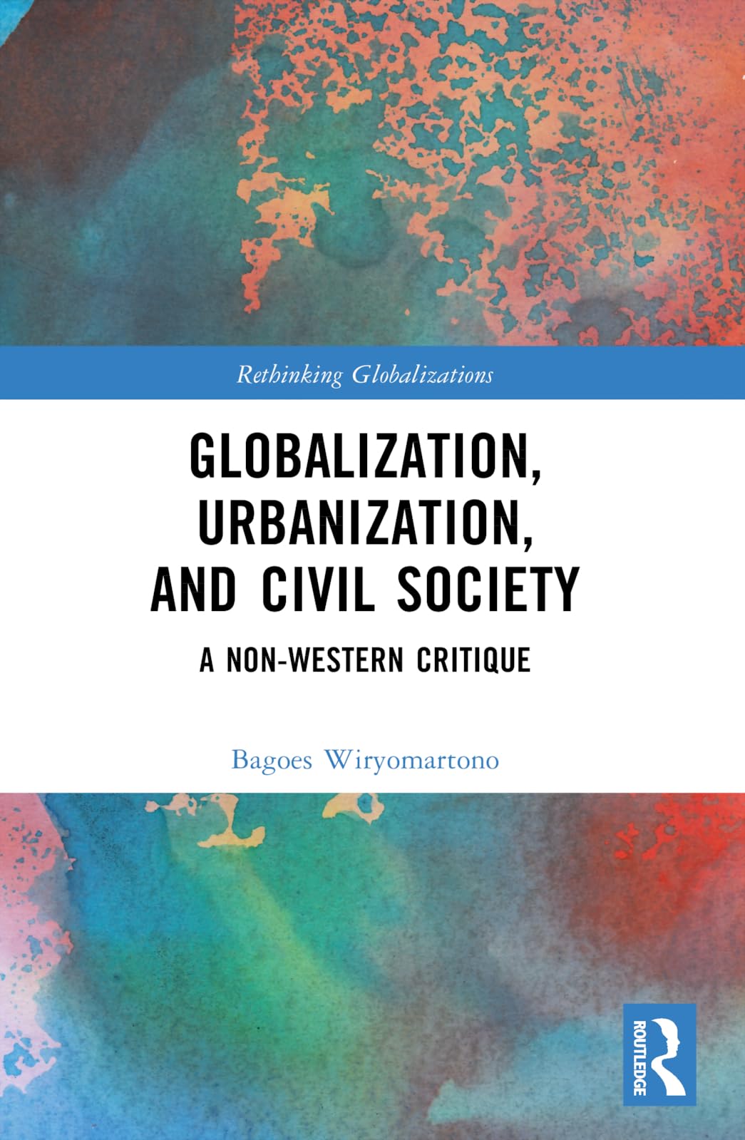 Globalization, Urbanization, and Civil Society by Bagoes Wiry... - 9781032462318
