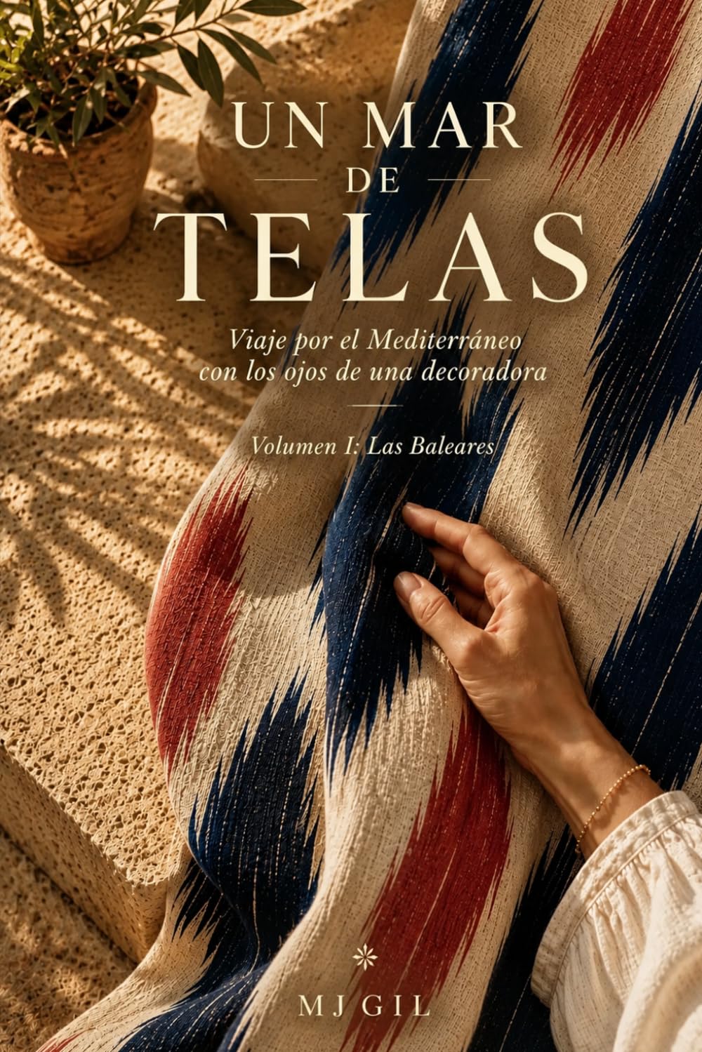 Un mar de telas: Viaje por el mediterráneo con los ojos de una decoradora