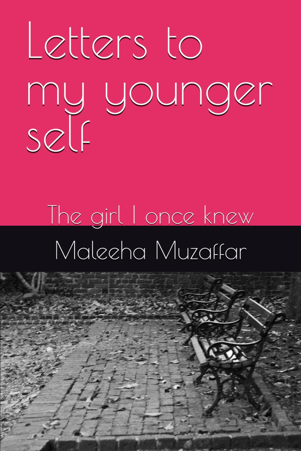 Letters to my younger self: The girl I once knew