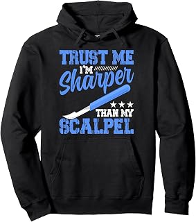 Sharper Than My Scalpel Plastic Surgeon Surgery Pullover Hoodie