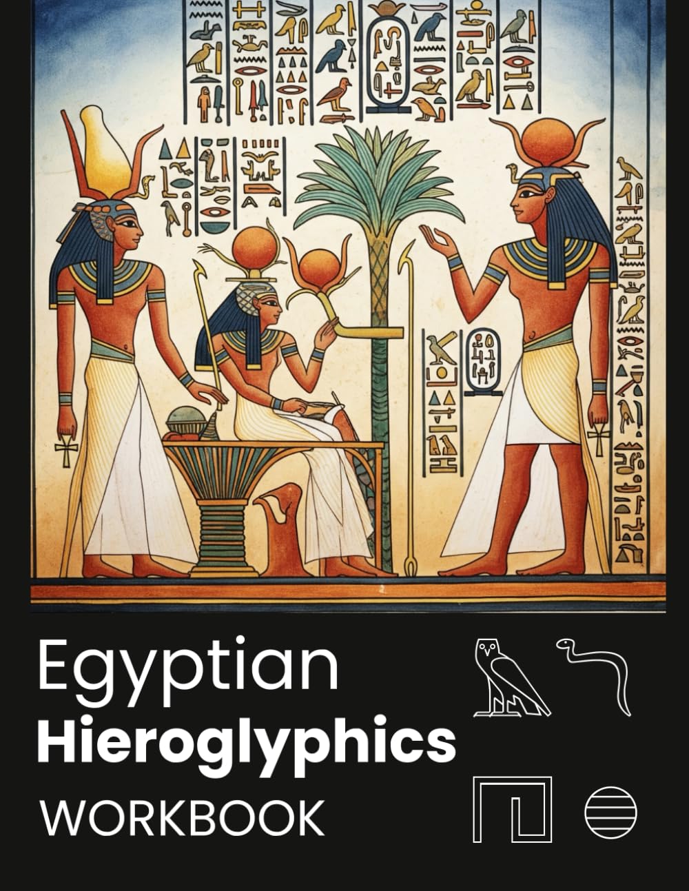 Egyptian Hieroglyphics Tracing Workbook: An engaging handwriting practice workbook with guided tracing of basic Egyptian hieroglyphic symbols. Perfect for beginners, students, and language lovers.