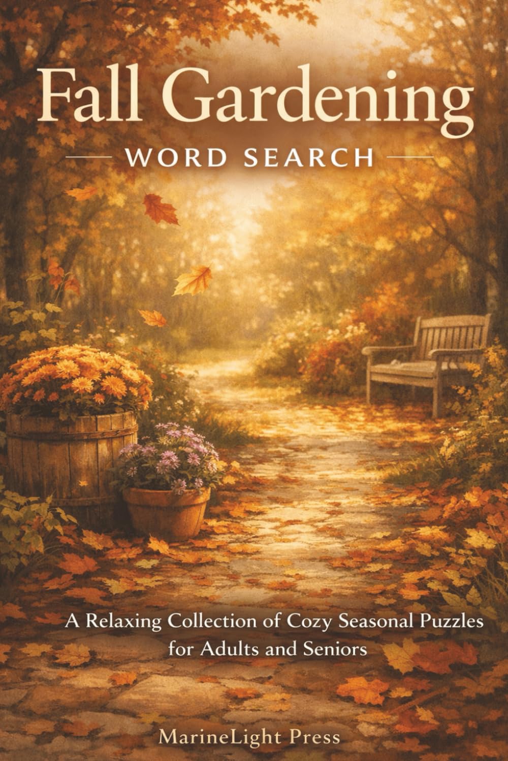 Fall Gardening Word Search: A Relaxing Collection of Cozy, Seasonal Puzzles for Adults and Seniors