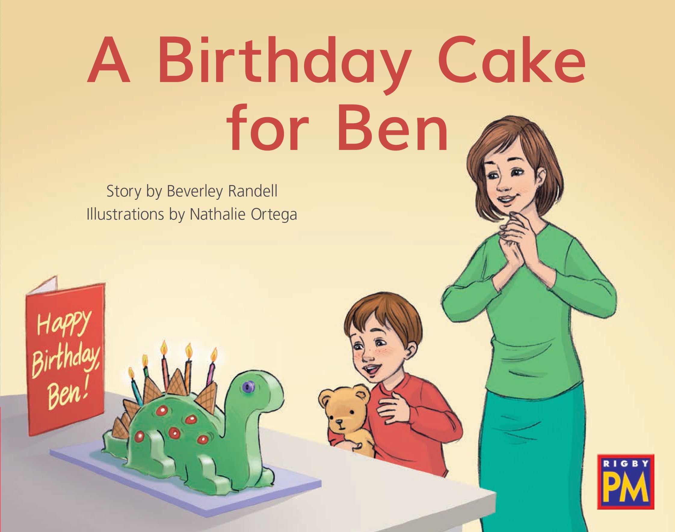 Birthday Cake for Ben, A: Leveled Reader Red Fiction Level 3 Grade 1 (Rigby PM)