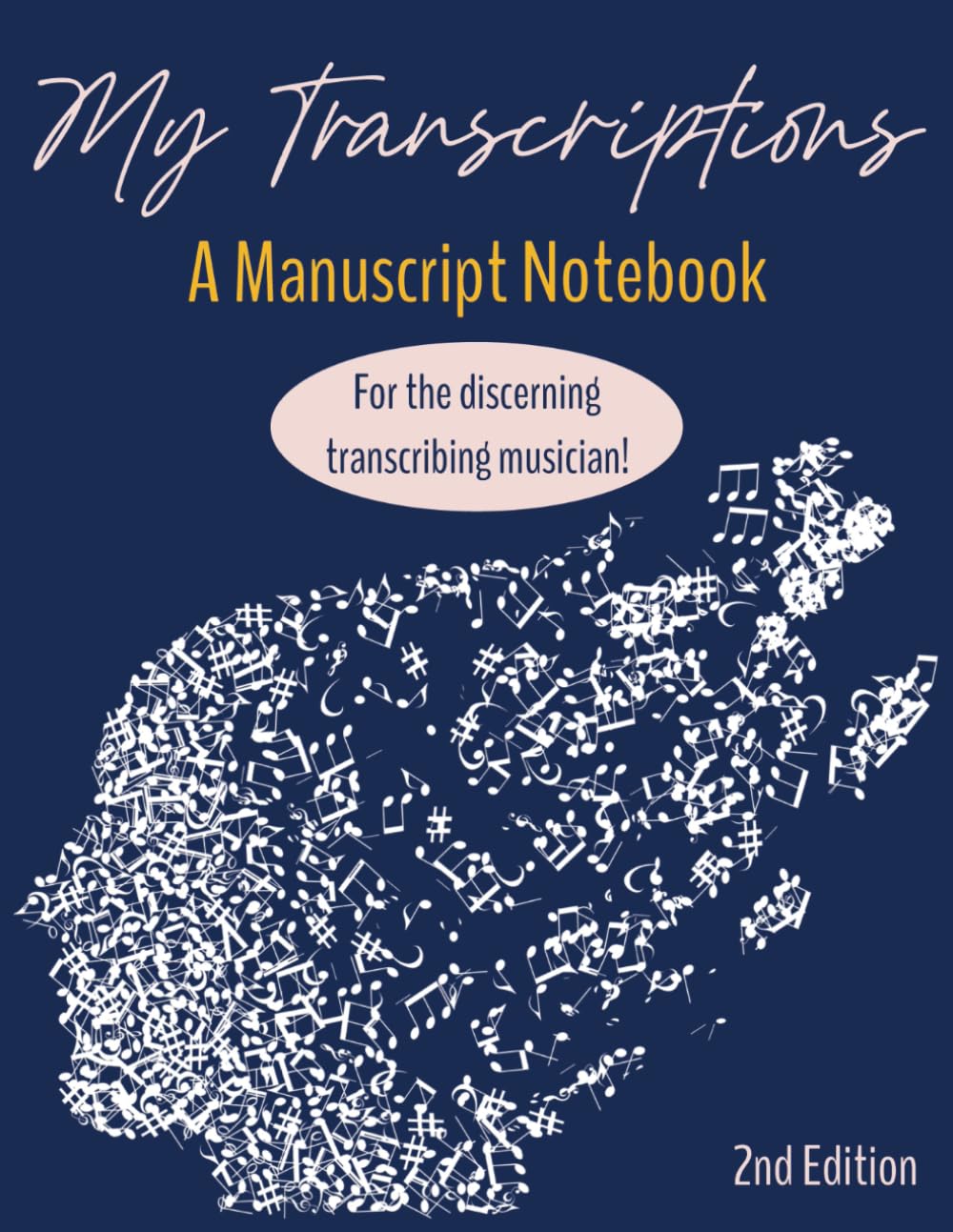 My Transcriptions: A Music Notebook for the discerning transcribing musician