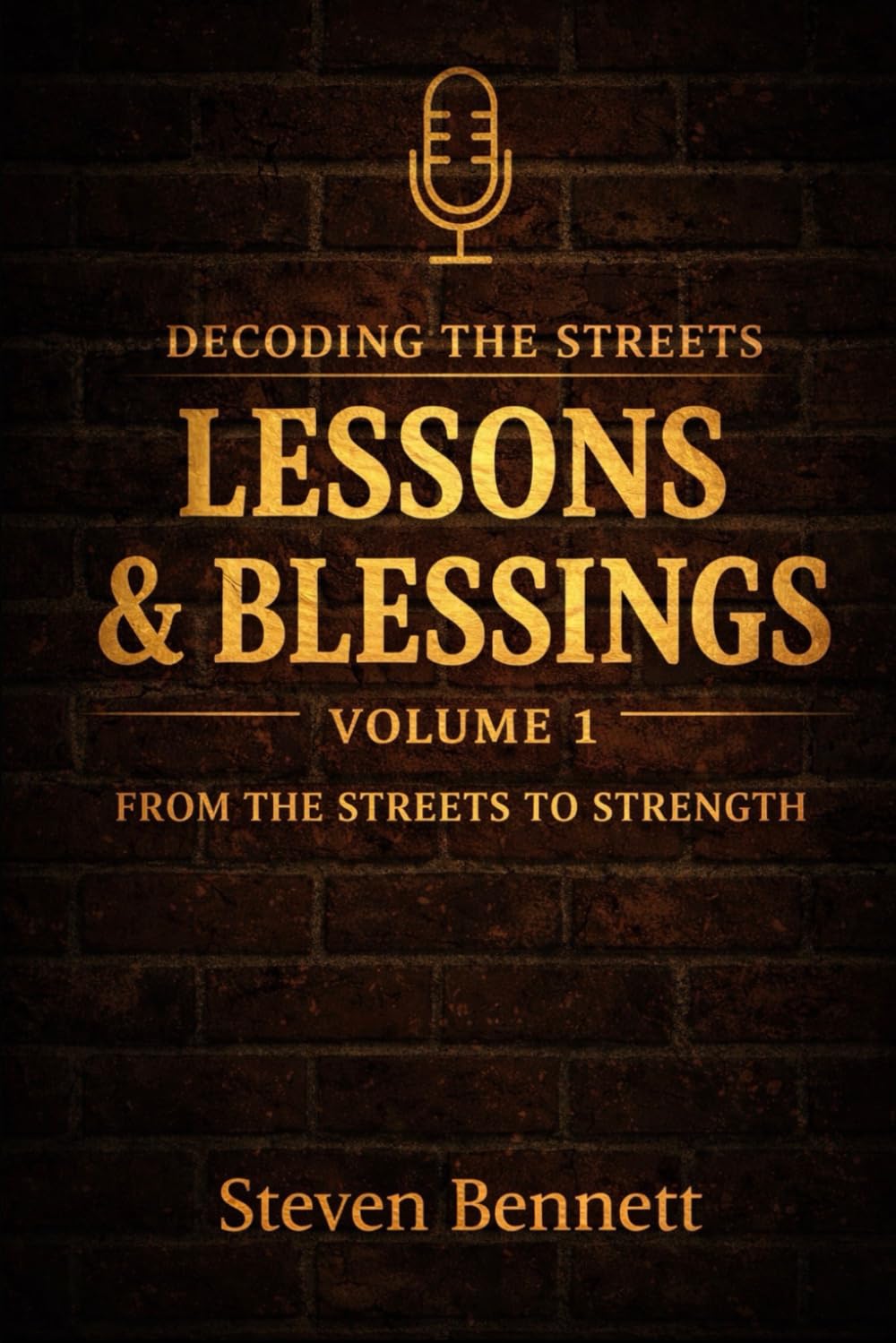 LESSON'S & BLESSINGS: Decoding the Streets