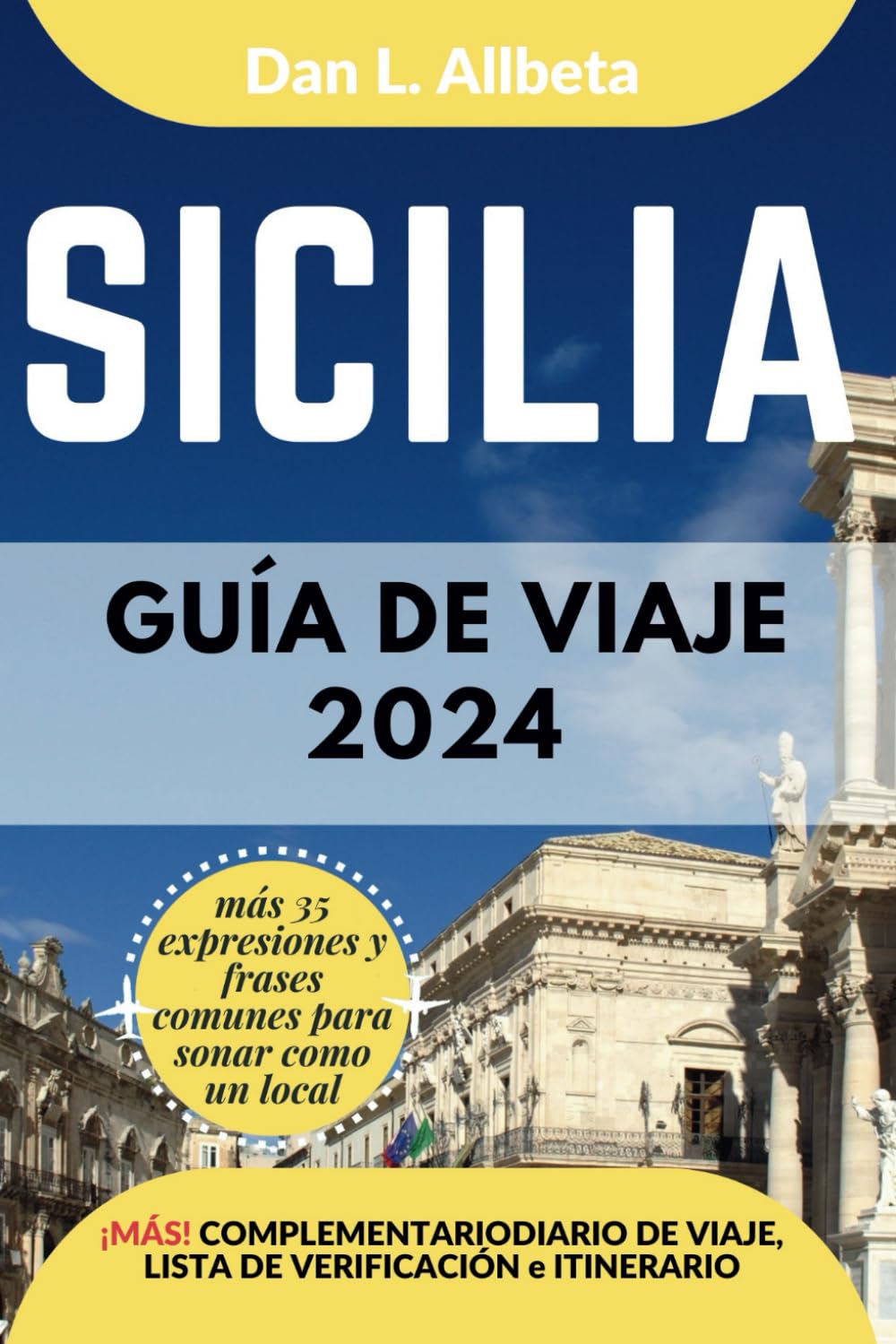 SICILIA Guía de viaje 2024 (Guía de viaje de bolsillo fácil y sencilla)
