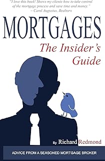Mortgages: The Insider's Guide