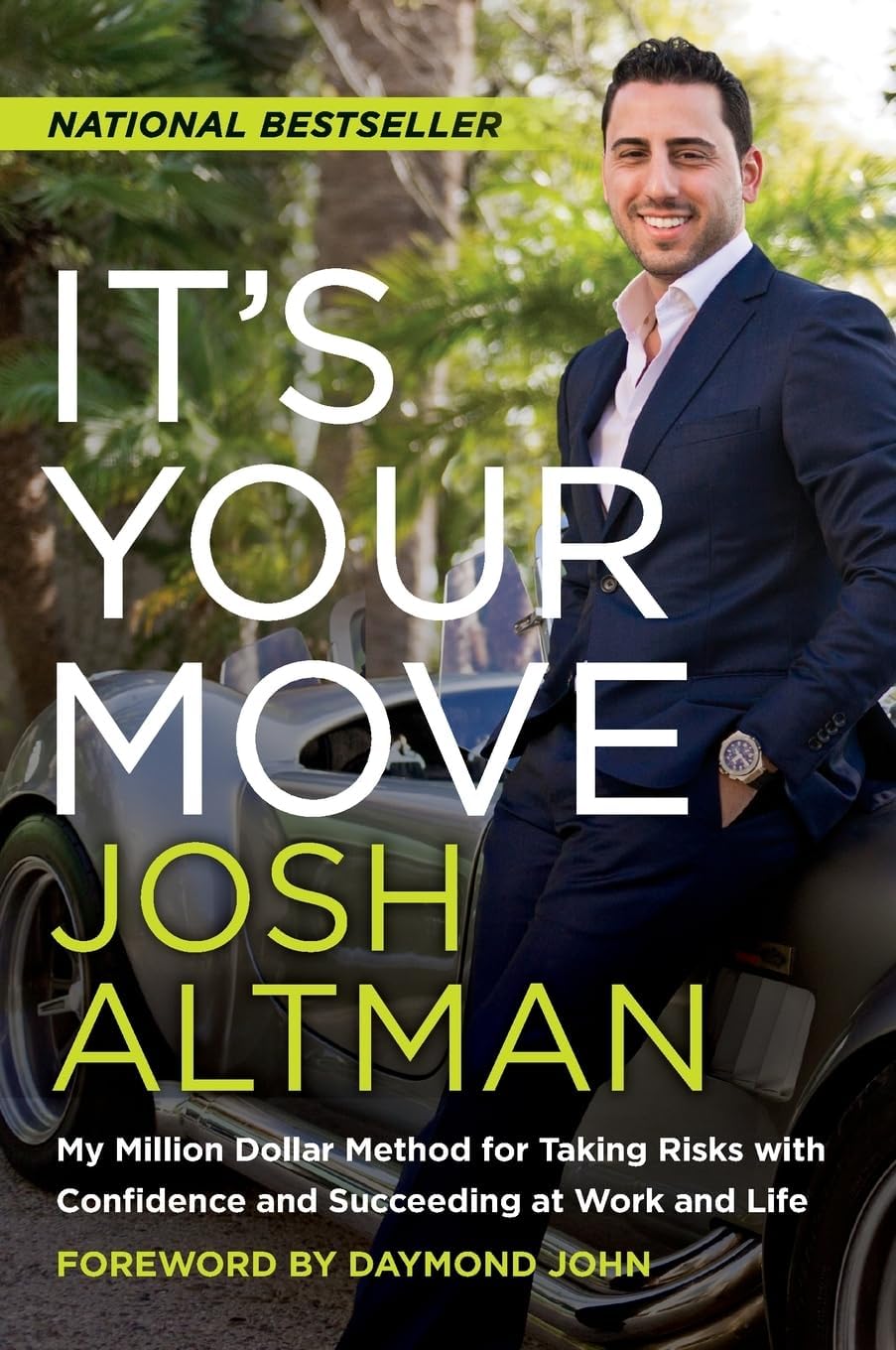 It's Your Move: My Million Dollar Method for Taking Risks with Confidence and Succeeding at Work and Life Paperback – October 4, 2016