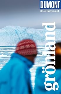 DUMONT Reise-Taschenbuch Reiseführer Grönland: Reiseführer plus Reisekarte. Mit individuellen Autorentipps und vielen Touren.