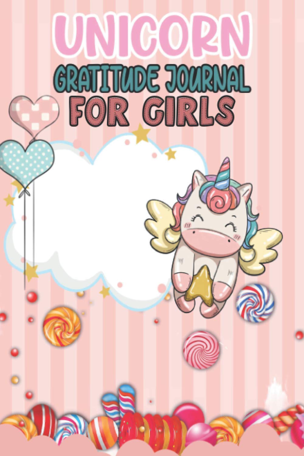 Unicorn Gratitude Journal For Girls: Unicorn Daily Gratitude Journal Prompts for Girls, Kids, Children to Help Practice The Habit Of Gratitude and ... Teens And Little Girls Perfect Birthday Gift