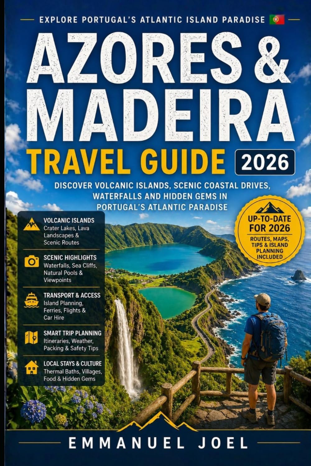 Azores & Madeira Travel Guide 2026: Discover Volcanic Islands, Scenic Coastal Drives, Waterfalls and Hidden Gems in Portugal’s Atlantic Paradise