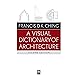 A Visual Dictionary of Architecture: Francis D. K. Ching: 9780471288213 ...