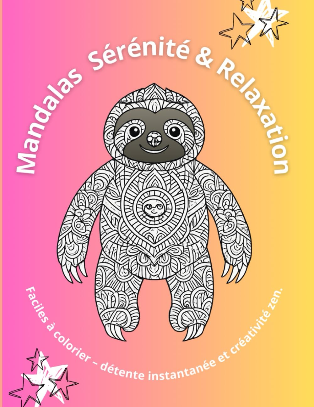 Mandalas Sérénité & Relaxation: Faciles à colorier – détente instantanée et créativité zen.