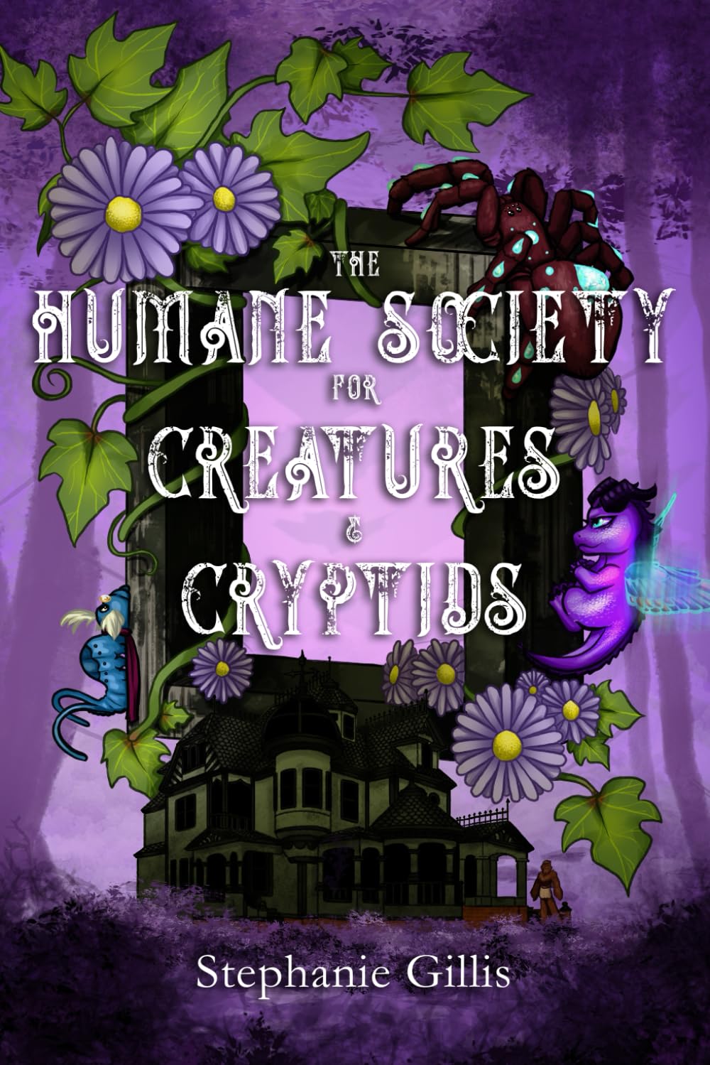 The Humane Society for Creatures & Cryptids: Special Annotated Edition