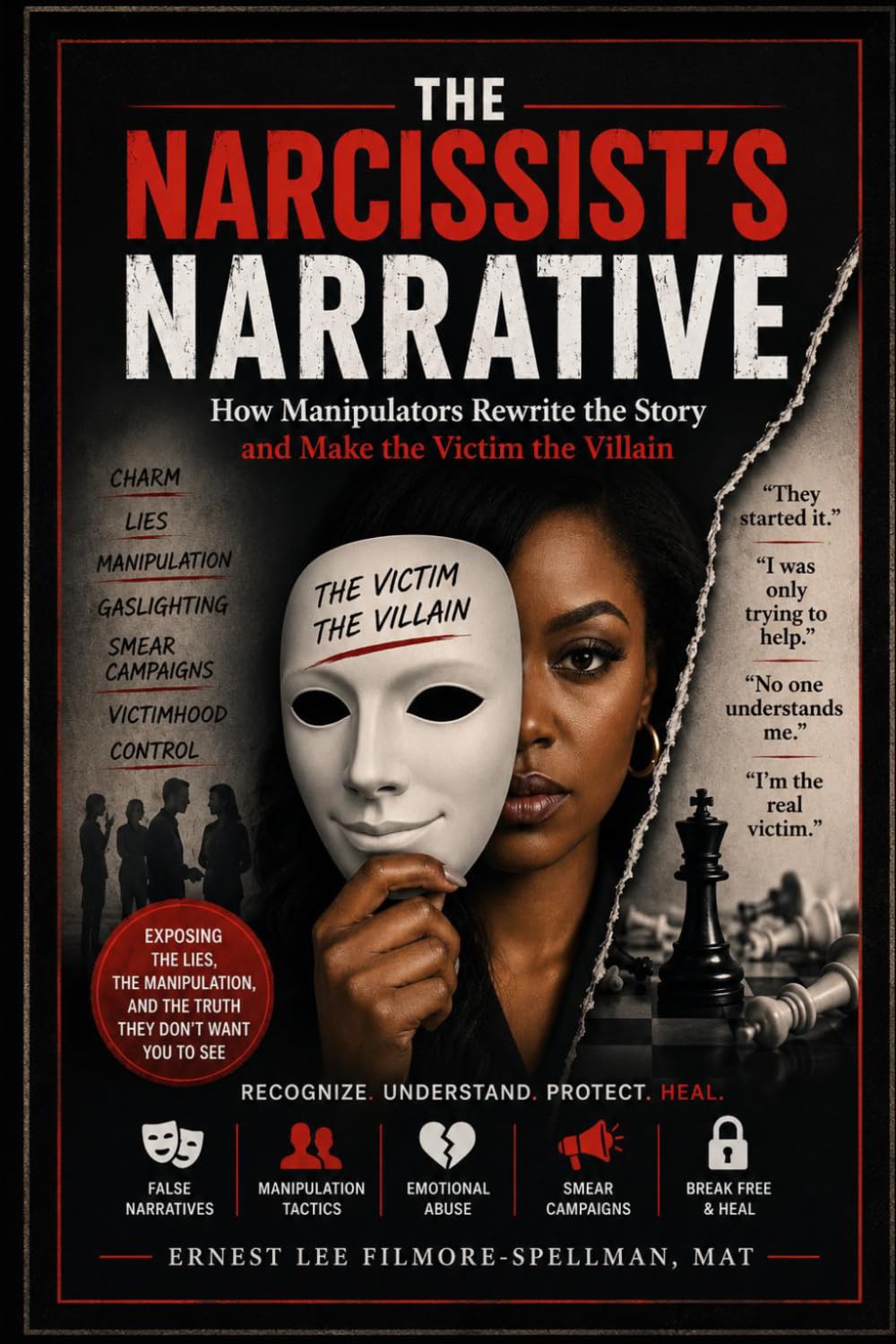 The Narcissist's Narrative How Manipulators Rewrite the Story and Make the Victim the Villain (FILMORE SPELLMAN PRODUCTIONS PRESENTS: NARCISSISM / NARCISSIST BOOKS)