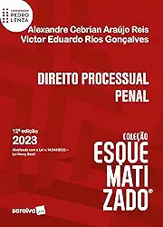 Direito Processual Penal Esquematizado - 12ª edição 2023