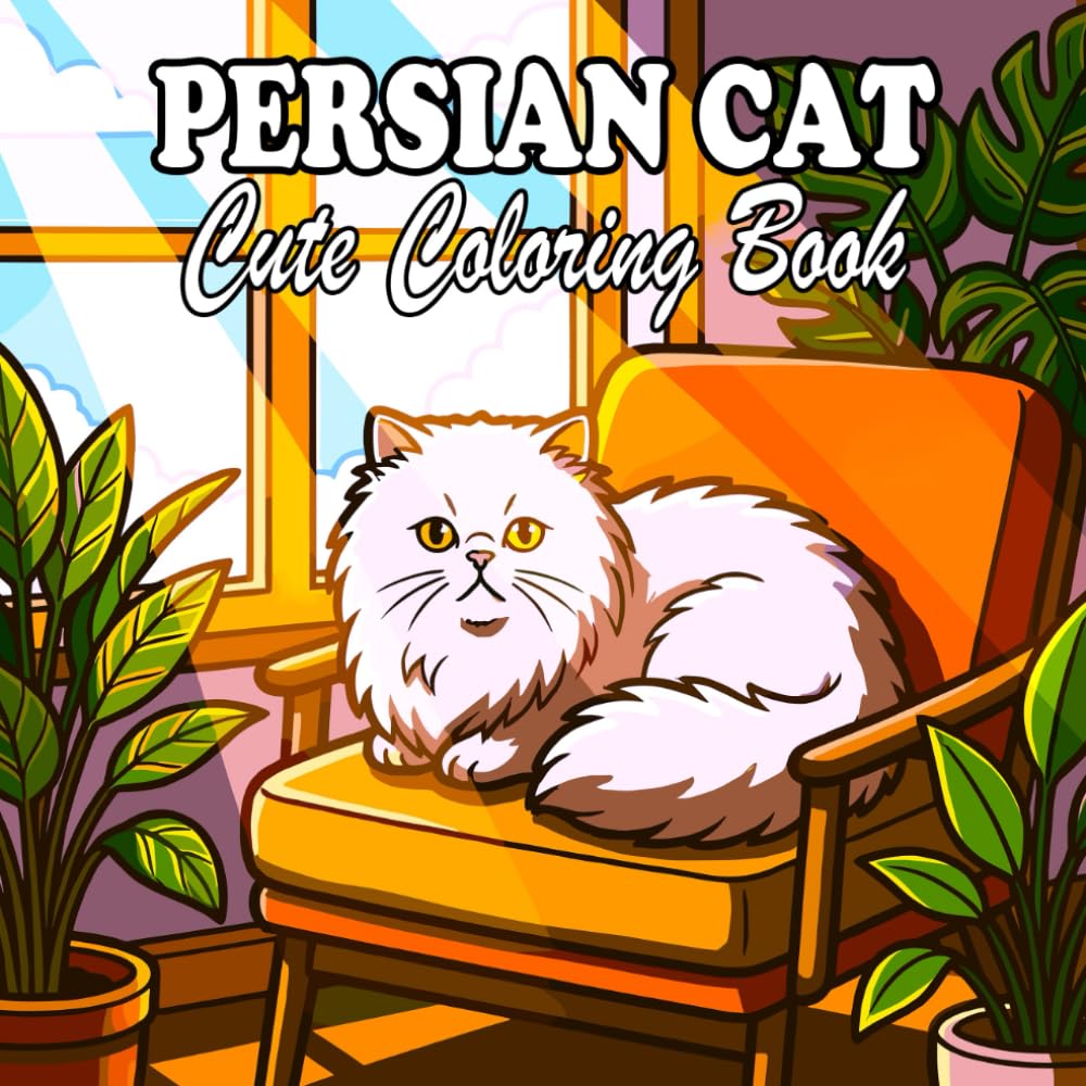 Persian Cat Coloring Book: Fluffy & Cozy Persian Cats for Kids and Adults