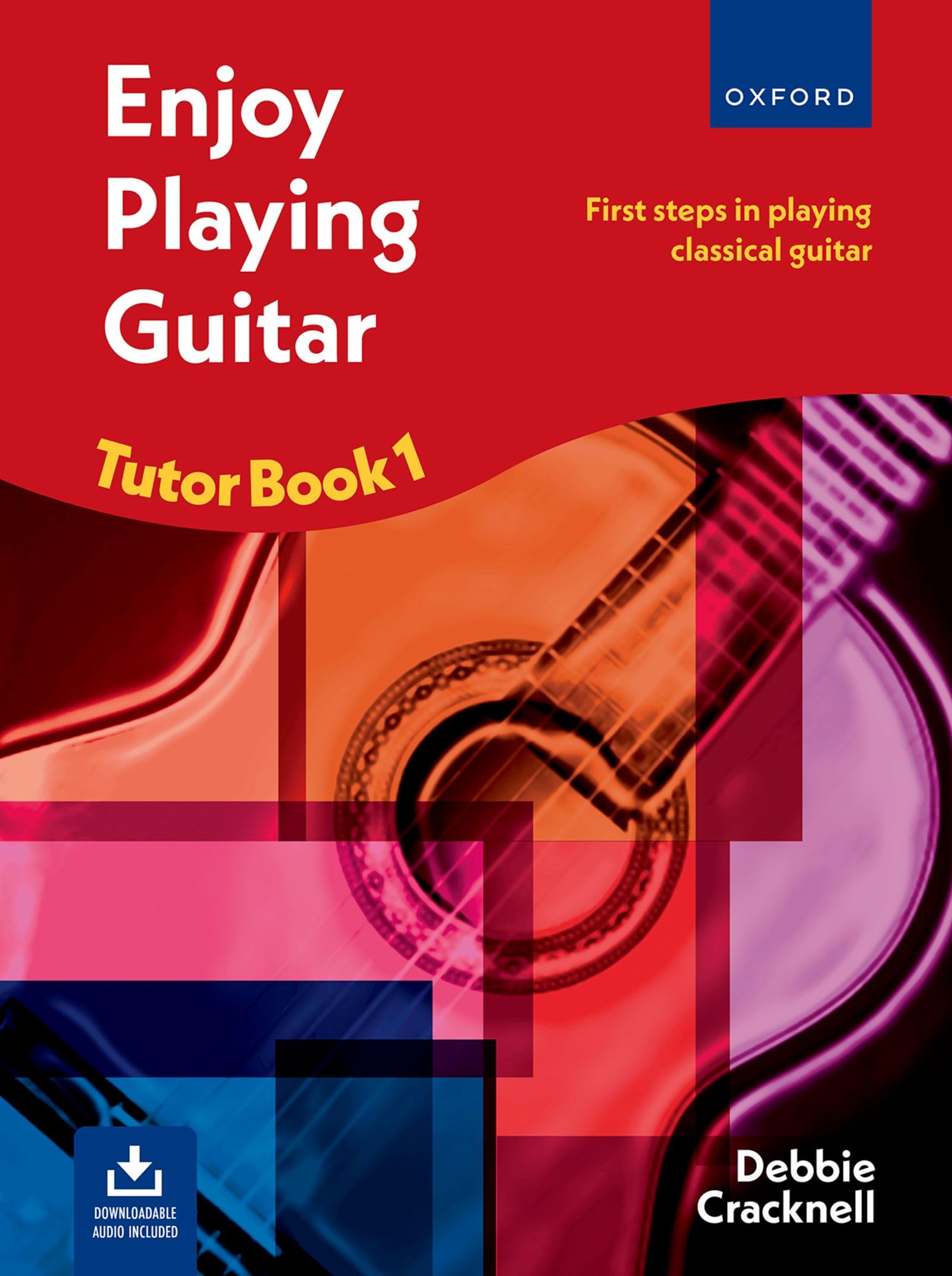 Enjoy Playing Guitar Tutor Book 1 + CD: First steps in playing classical guitar