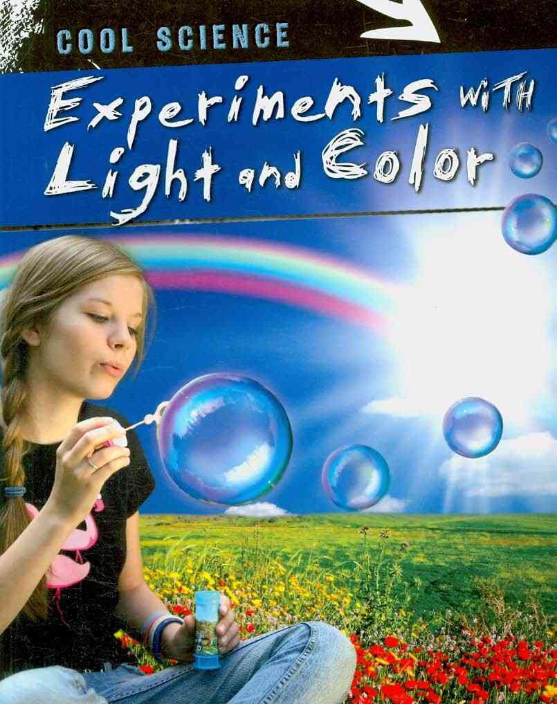 Experiments With Light and Color (Cool Science)