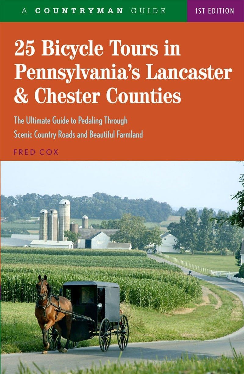 25 Bicycle Tours in Pennsylvania's Lancaster & Chester Counties Paperback – May 3, 2010