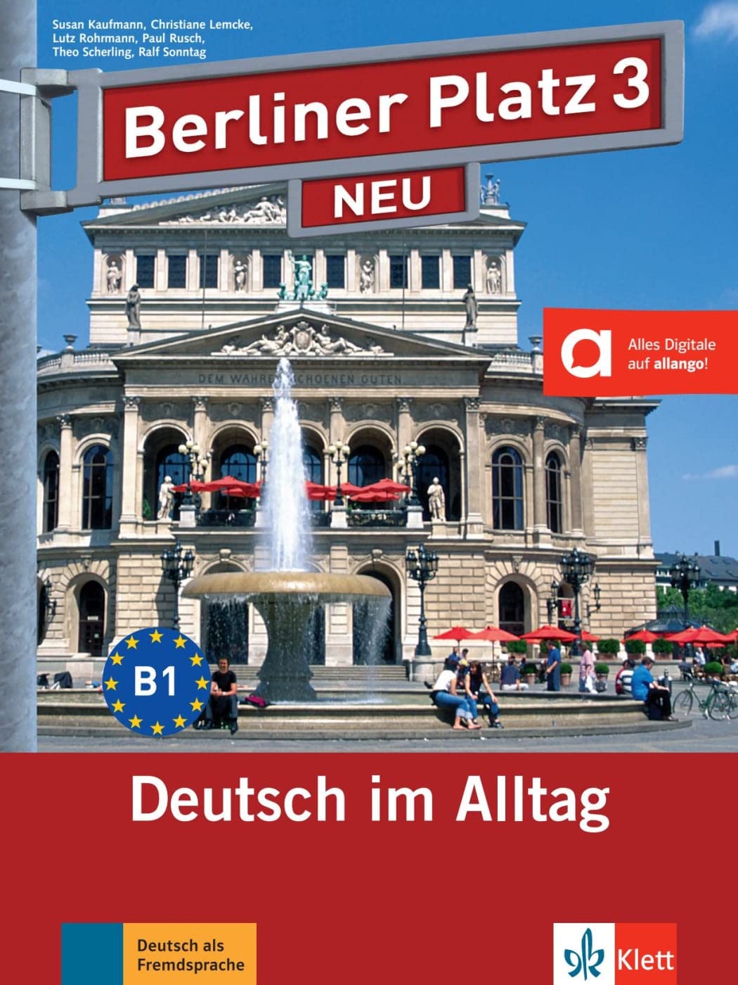 Berliner Platz NEU: Lehr- und Arbeitsbuch 3 mit 2 Audio-CDs: Deutsch im Alltag