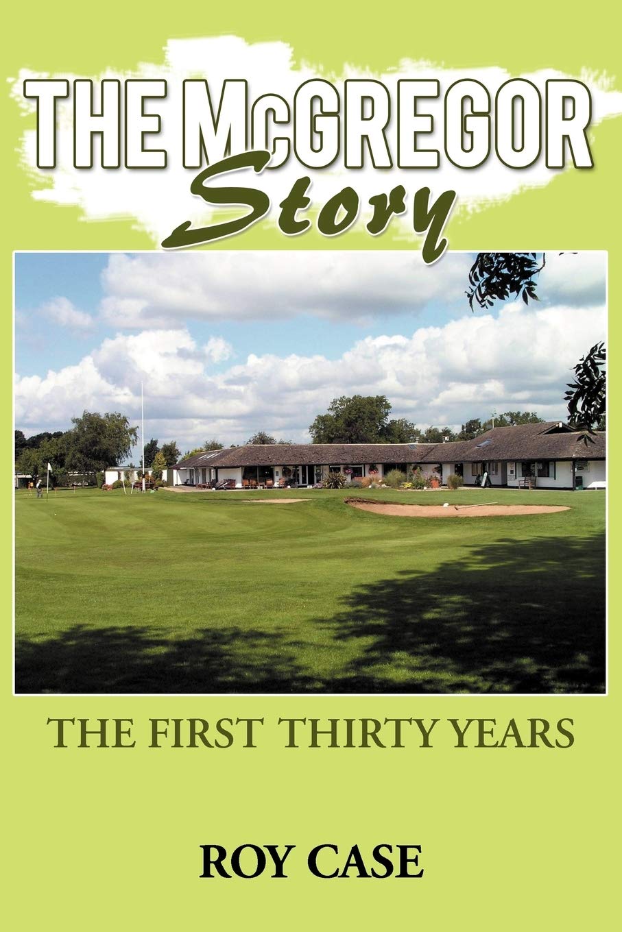 The McGregor Story: The first thirty years