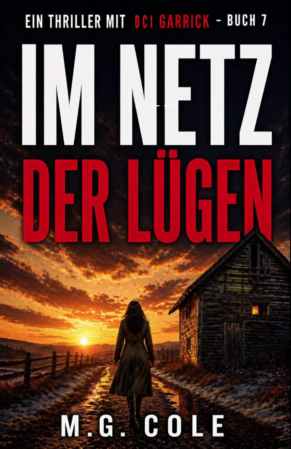 IM NETZ DER LÜGEN: Ein DCI Garrick-roman – Buch 7