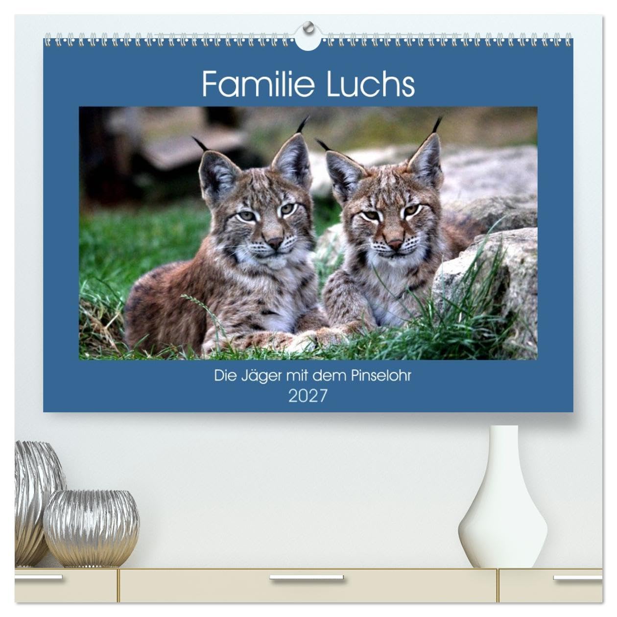 CALVENDO - Familie Luchs - Die Jäger mit dem Pinselohr (hochwertiger Premium Wandkalender 2027 DIN A2 quer), Kunstdruck in Hochglanz: Im Leben einer Luchsfamilie