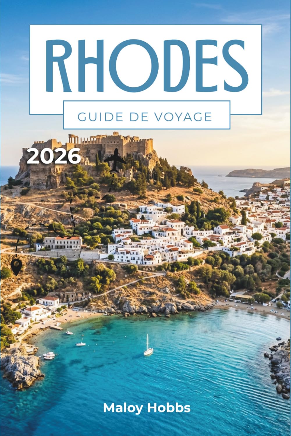 Rhodes Guide De Voyage 2026: Découvrez des plages intemporelles, des châteaux croisés, une cuisine locale et des villages côtiers sur cette île égéenne grecque chargée d'histoire.