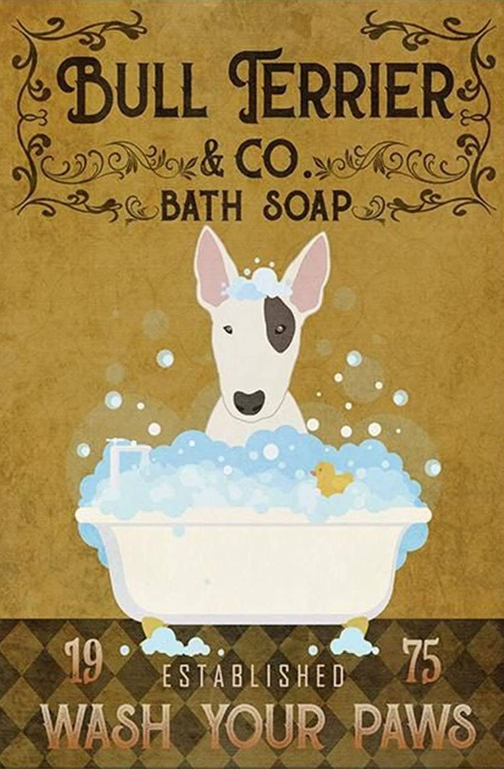 Tnnd Bull Terrier Dog Bath Soap Metal Sign Art Tin Metal Poster Gift 8X12 Inch