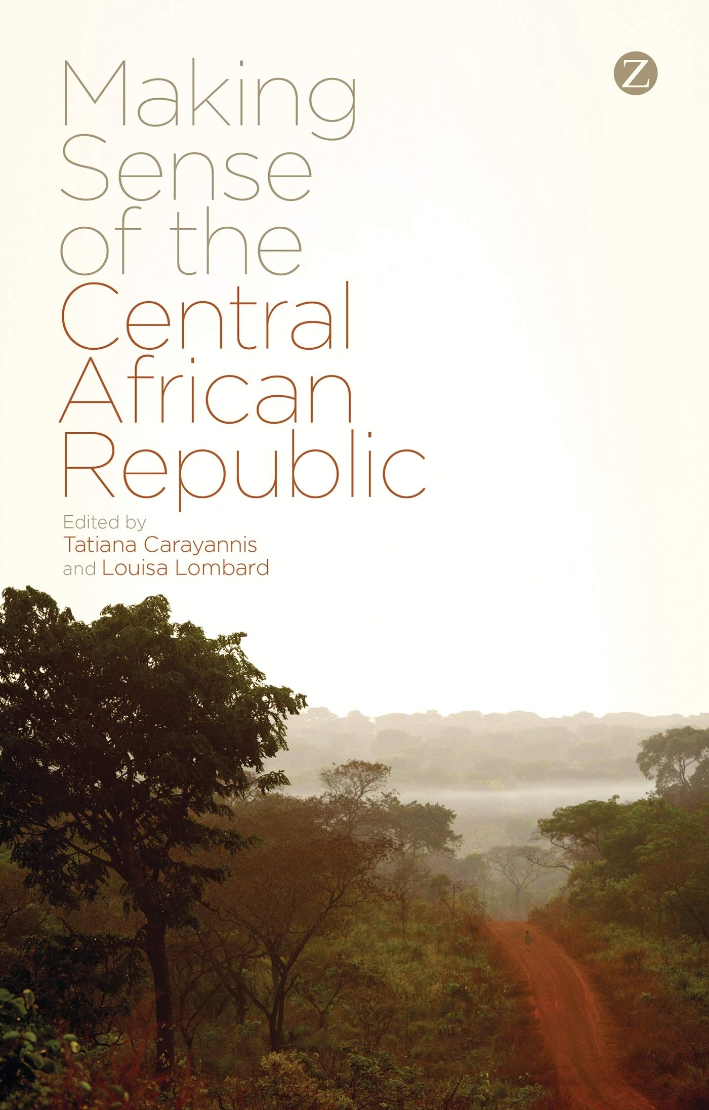 Making Sense of the Central African Republic by Tatiana Caray... - 9781783603794