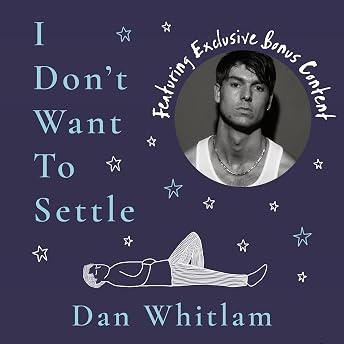 I Don't Want to Settle Audiobook by Dan Whitlam episode artwork