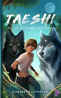 Taeshi : Le royaume défendu (Roman jeunesse junior, pour filles et garçons, riche en suspens, rebondissements et humour, et aux personnages très attachants., Band 1)