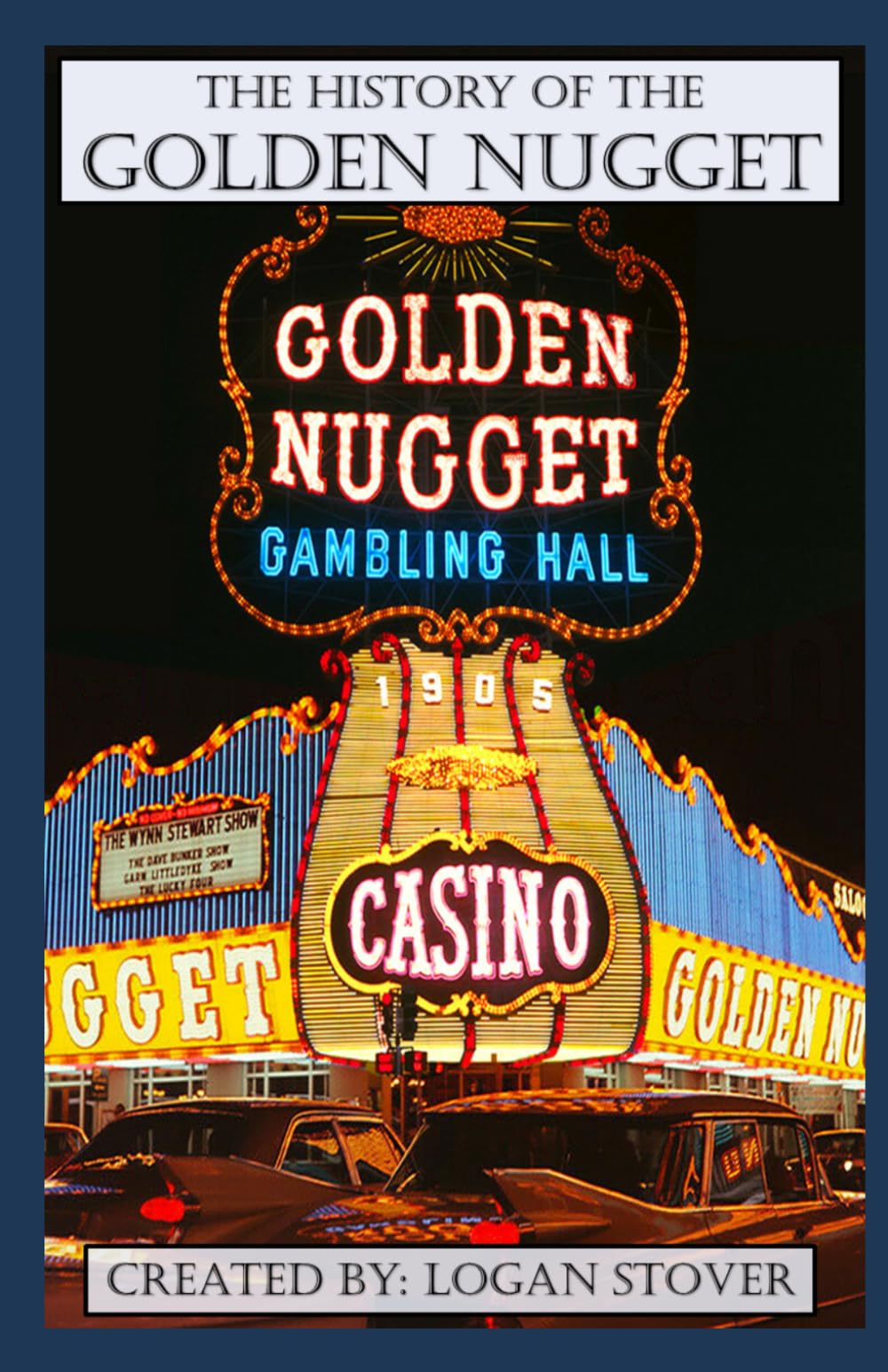 The History of the Golden Nugget Las Vegas (Las Vegas History)