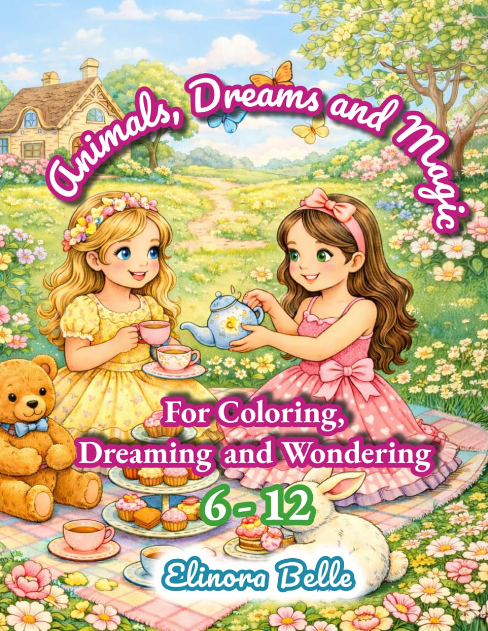 Animals, Dreams and Magic: For Coloring, Dreaming and Wondering