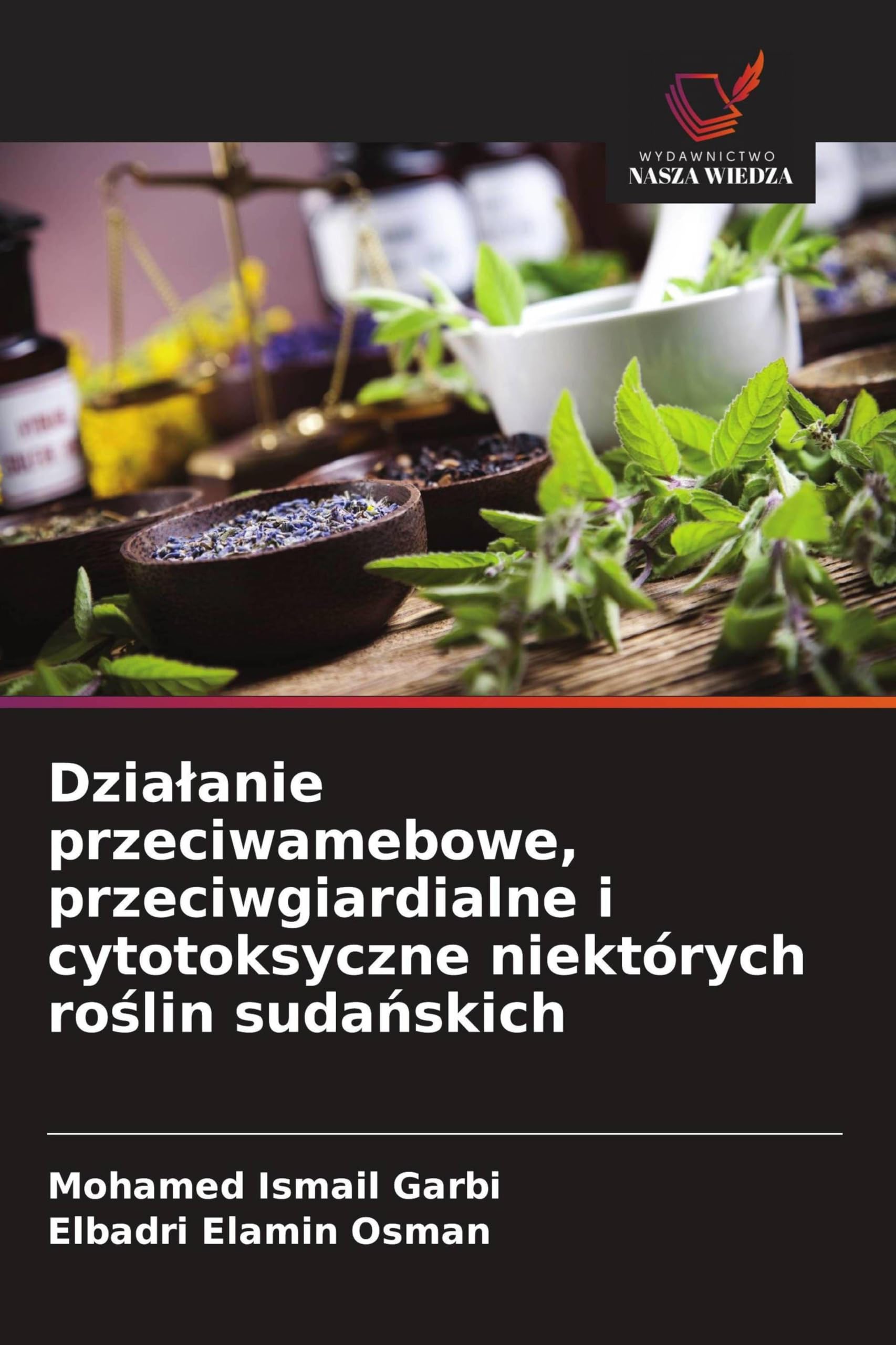 Dzialanie przeciwamebowe, przeciwgiardialne i cytotoksyczne niektórych roślin sudańskich
