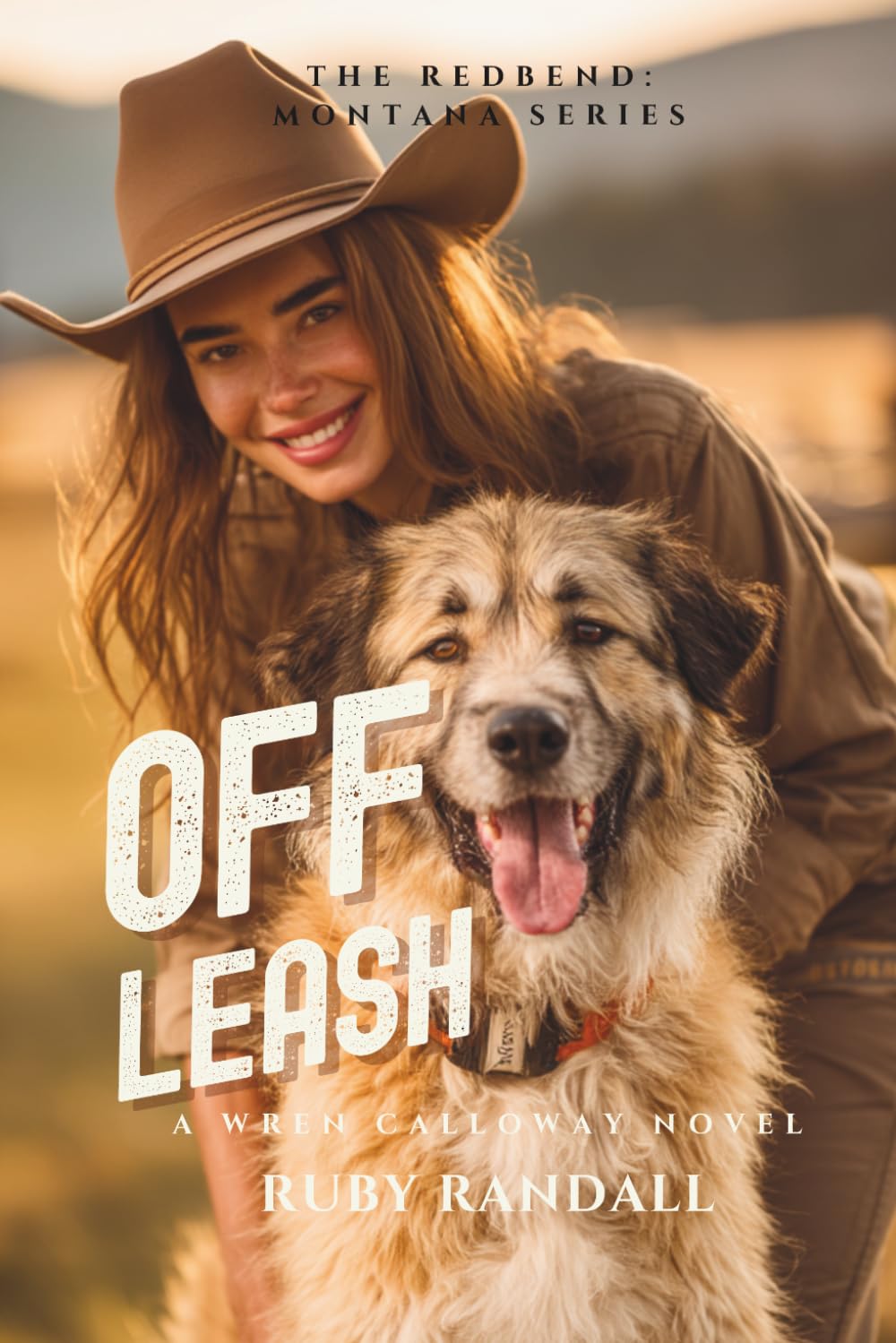 Off Leash: A Wren Calloway Novel: 2 (The Redbend Montana Series)