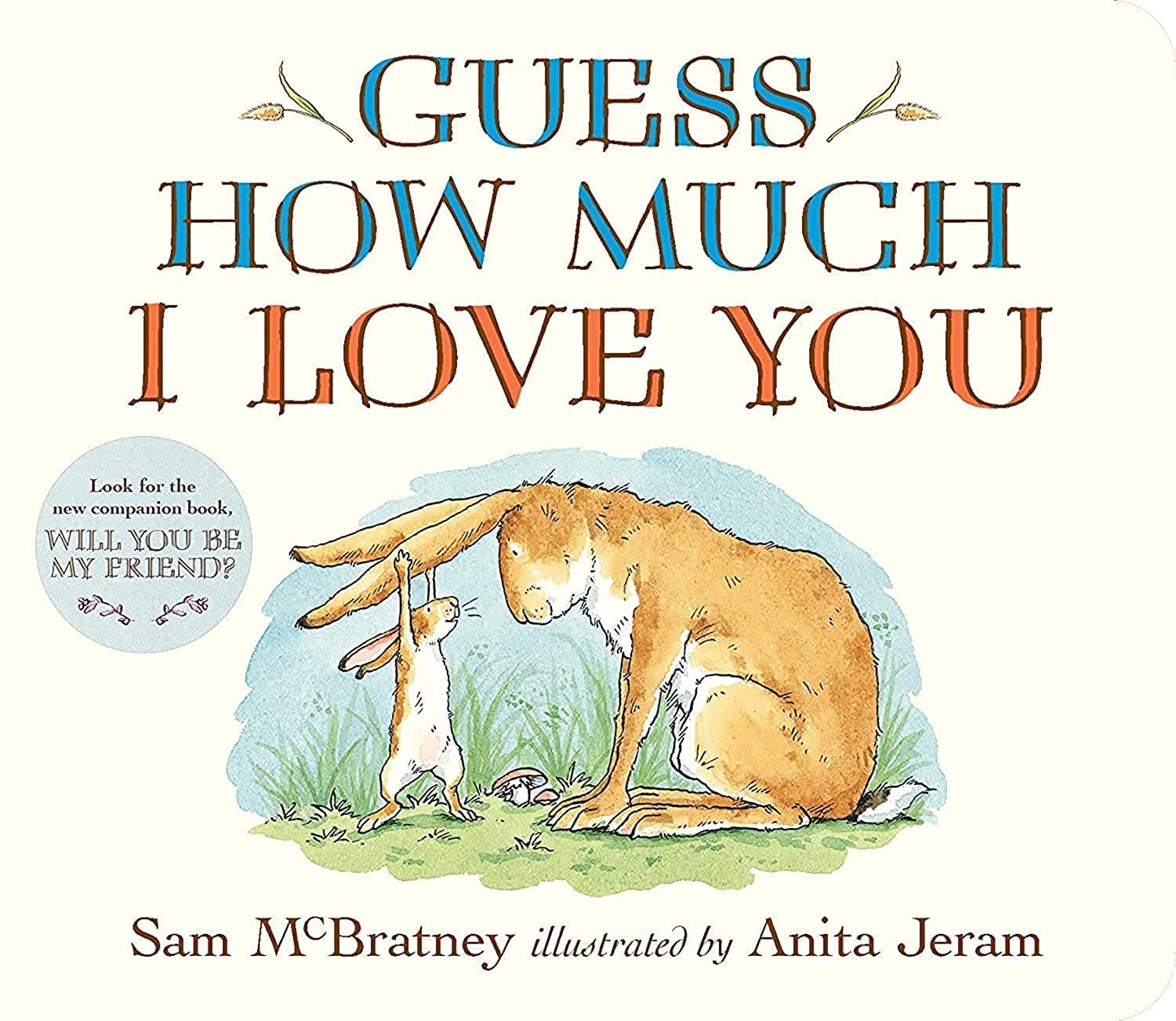 Guess How Much I Love You: (The Heartwarming Tale of Little Nutbrown Hare Loving Right Up to the Moon and Back! An Ideal Baby Shower Gift & Easter Basket Stuffer for Babies & Toddlers) Board book – September 3, 2019