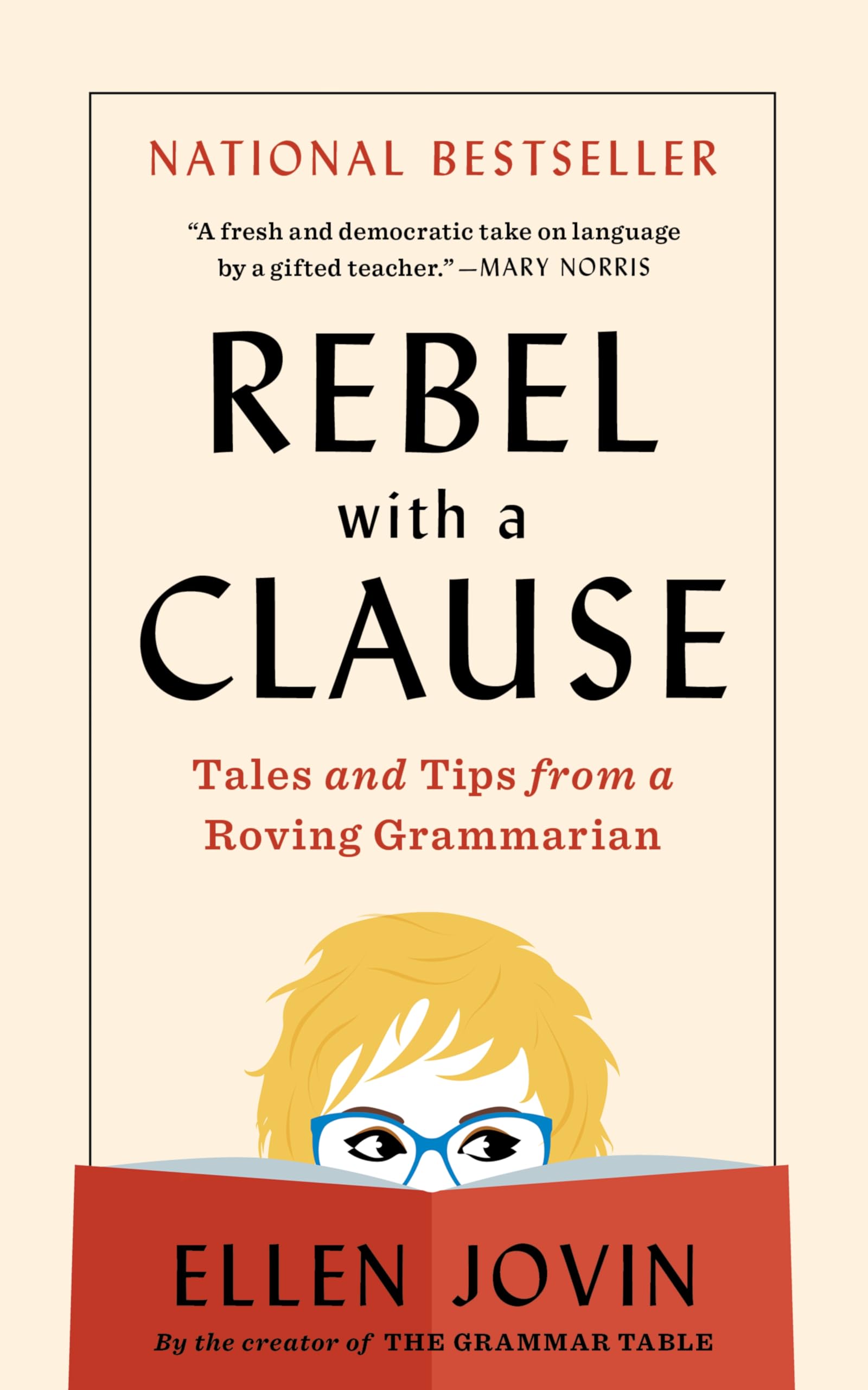 Rebel with a Clause: Tales and Tips from a Roving Grammarian