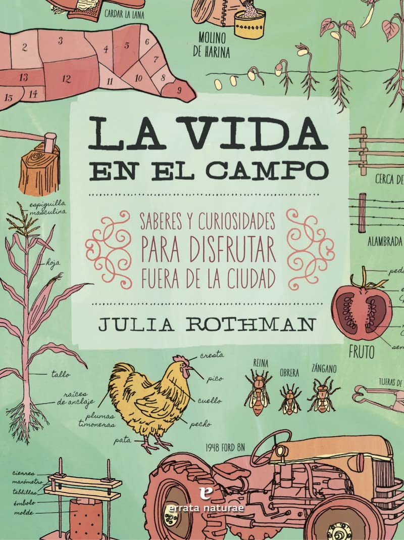 La vida en el campo: Saberes y curiosidades para disfrutar fuera de la ciudad (VARIOS)