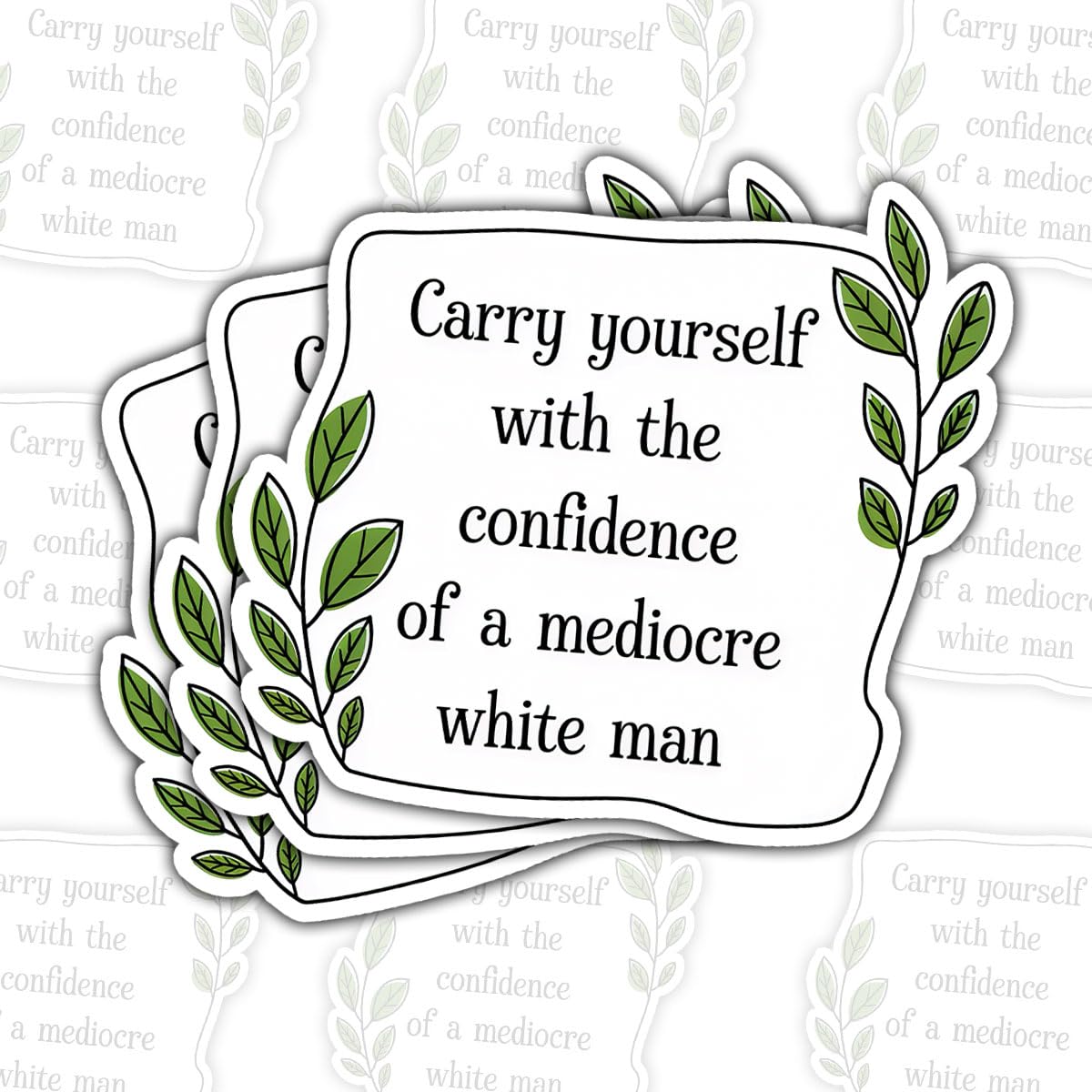 Autocollant Carry Yourself With The Confidence vinyle gourde et ordinateur