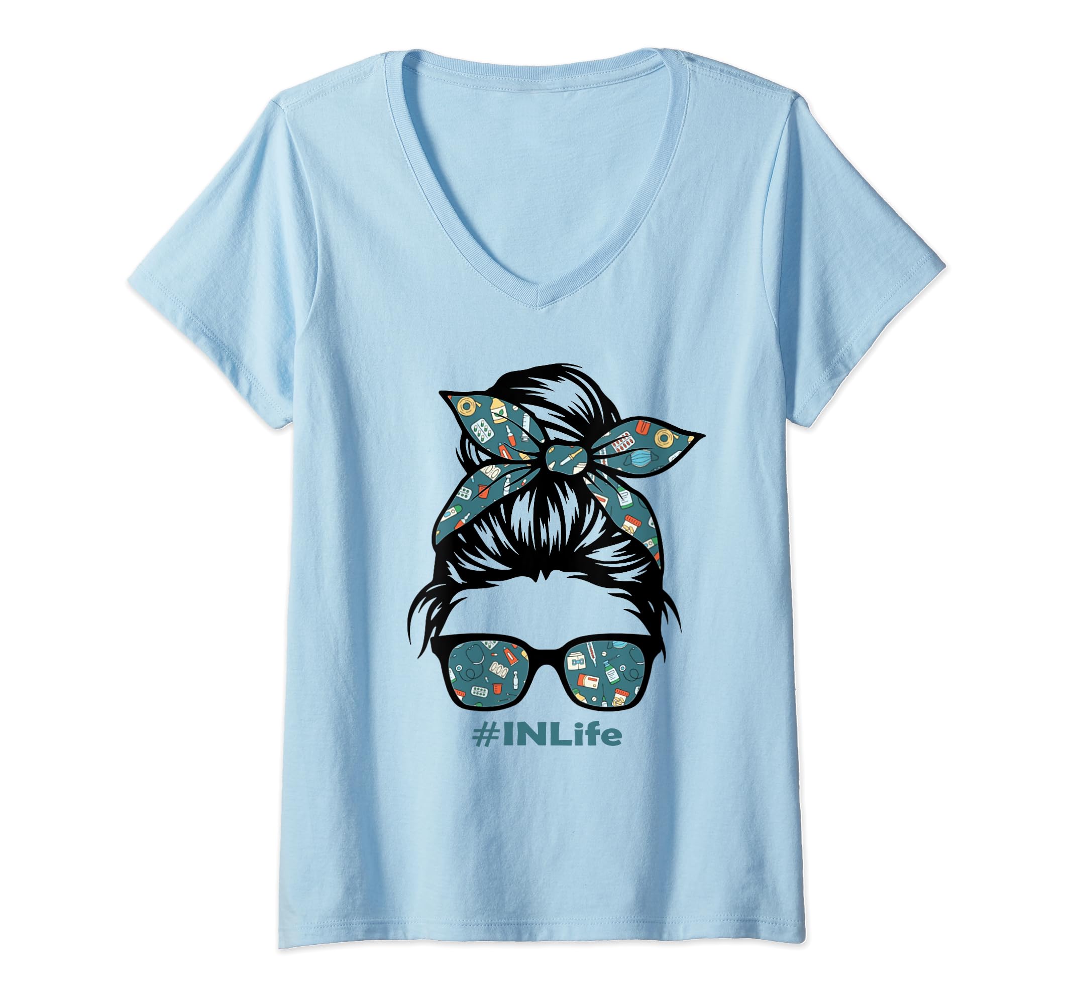 Womens #INLife Messy Bun Informatics Nurse Life Healthcare Life V-Neck T-Shirt